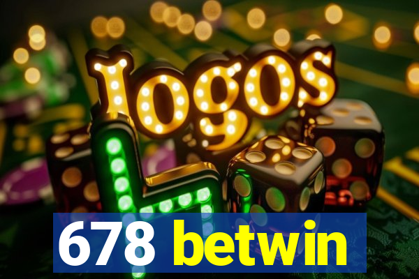 678 betwin
